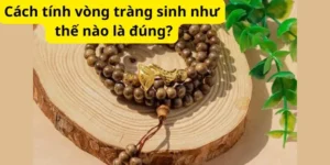 Cách tính vòng tràng sinh như thế nào là đúng?