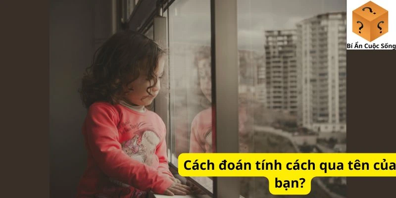 Cách đoán tính cách qua tên của bạn?